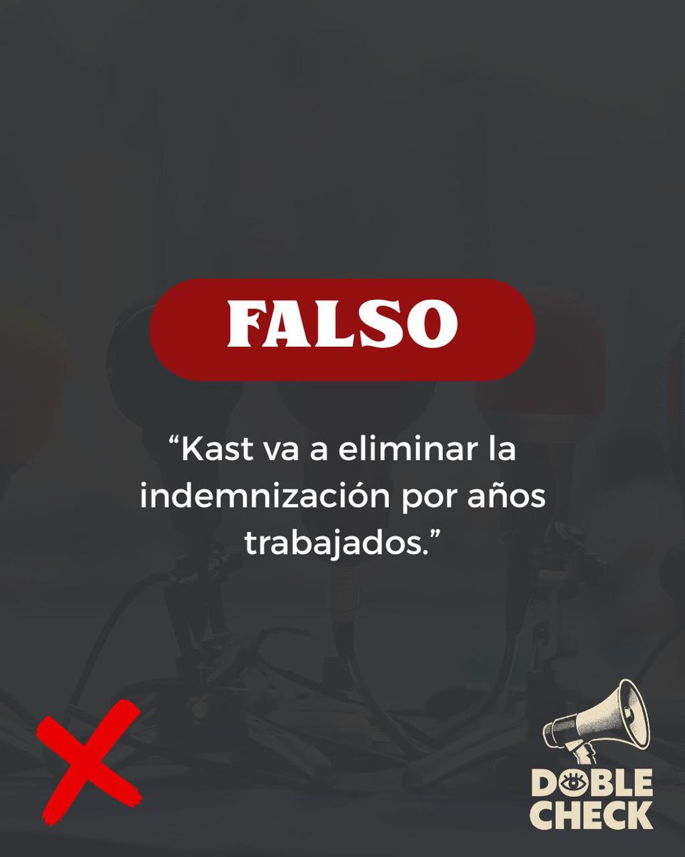 ❌FALSO❌

“Kast va a eliminar la indemnización por años trabajados”.

#DobleCheck
