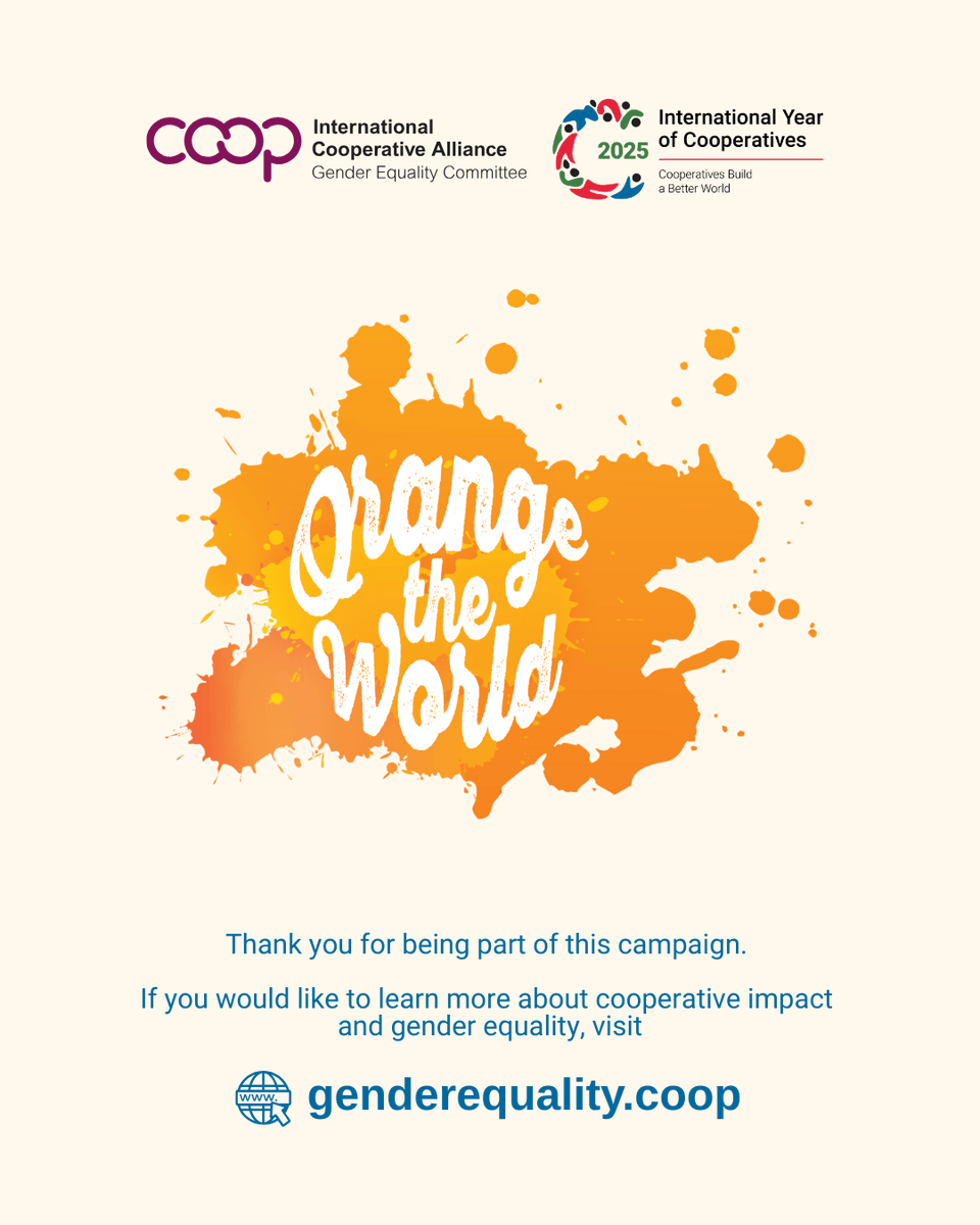 The #OrangetheWorld campaign comes to an end, but our work does not.

Thank you for sharing your stories and for reaffirming that the cooperative movement is a powerful driver of equality and transformation.

For more info, visit genderequality.coop

#NoHayExcusa #NoExcuses