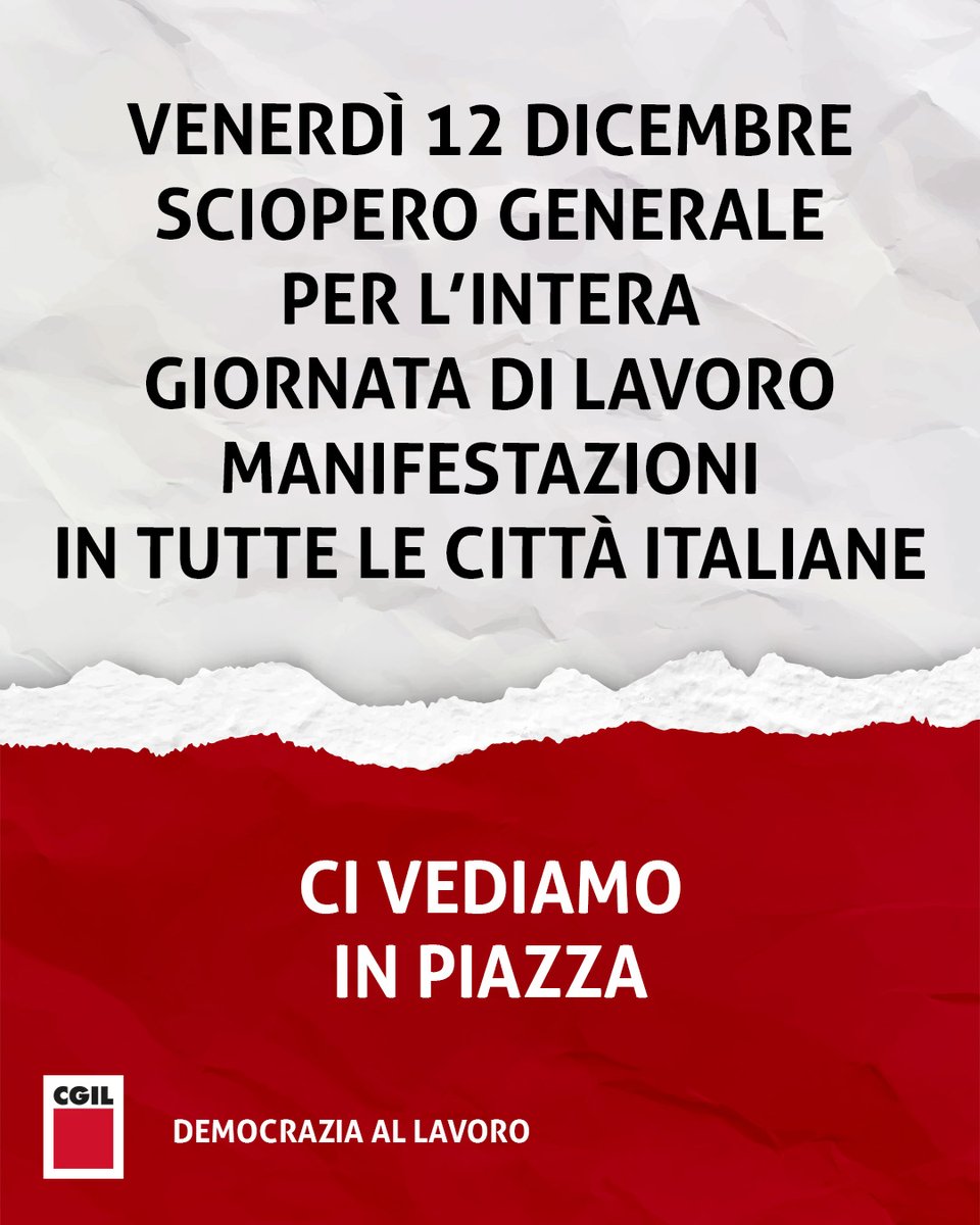 cgilnazionale's tweet photo. Il 12 dicembre è sciopero generale per tutto il lavoro pubblico e privato.
Non è solo una protesta, è un richiamo a rimettere al centro chi lavora, chi studia, chi invecchia, chi si cura, chi tiene insieme intere comunità. 

Scioperiamo e scendiamo in piazza in tutta Italia contro una manovra di bilancio ingiusta e sbagliata. Difendiamo gli stipendi, le pensioni, la sanità pubblica, la scuola e i trasporti. Serve cambiare rotta sul piano economico, sociale e industriale.

Il 12 dicembre, ci vediamo in piazza.

#CGIL #democrazialavoro