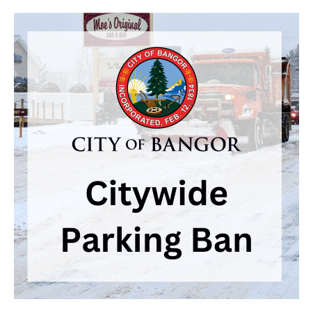 CityofBangorME's tweet photo. There will be a Citywide Parking Ban in place beginning at 11 p.m. tonight, Dec. 10, through 6 a.m. tomorrow, Dec. 11, to allow for snow and ice management on City streets and parking areas. https://t.co/n5S22DCUpE