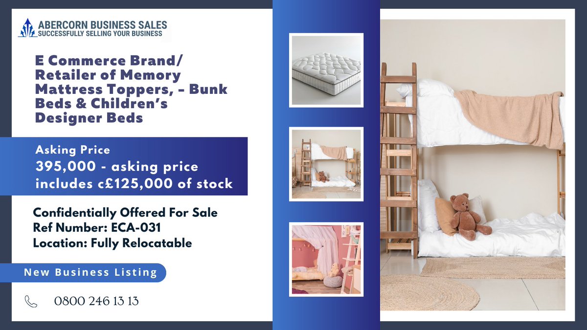 New Businesses for Sale (ECA-031) : E Commerce Brand/ Retailer of Memory Mattress Toppers, - Bunk Beds &amp; Children’s Designer Beds
Confidentially Offered for Sale

Business Link: tinyurl.com/ECA-031

Business Ref: ECA-031
Asking Price: £395,000 - asking price includes