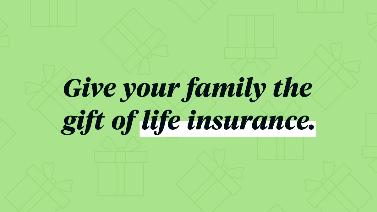 Peace of mind is the best gift of all for you and yours. #GetLifeInsurance #LifeHappens