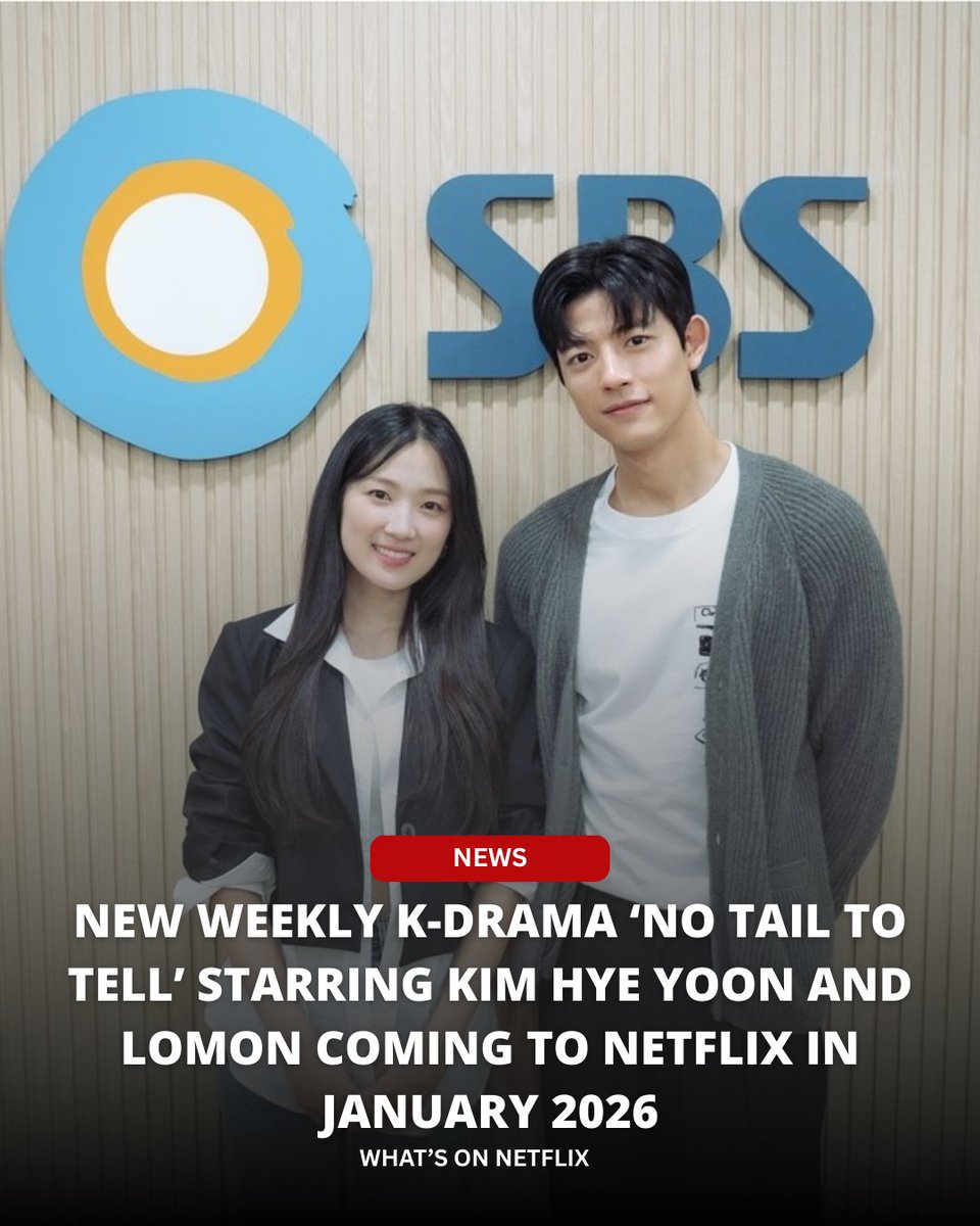 Upcoming weekly SBS k-drama NO TAIL TO TELL is coming to Netflix on January 16, 2026.

The series stars Kim Hye Yoon and Lomon.

More: whats-on-netflix.com/news/no-tail-t…