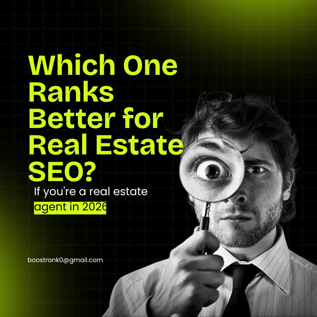 Which One Ranks Better for Real Estate SEO? 

If you're a real estate agent in 2026, you already know one thing:
Visibility = Clients.
But the big question remains…
Where should you invest your SEO effort to rank higher and get qualified leads?
Let’s break it down