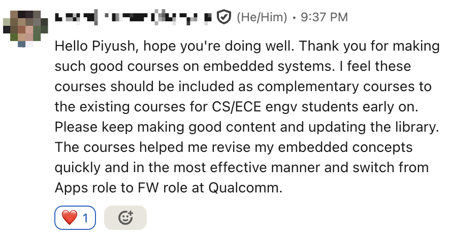 _streetdogg's tweet image. This message makes me happy! (photo/name blurred. privacy).

Our goal is to lower the barrier to learning Embedded Systems.

I feel lower level programming is simple/easy and based on few mental models/abstractions. Mastering those enables writing precise, accurate and performant…