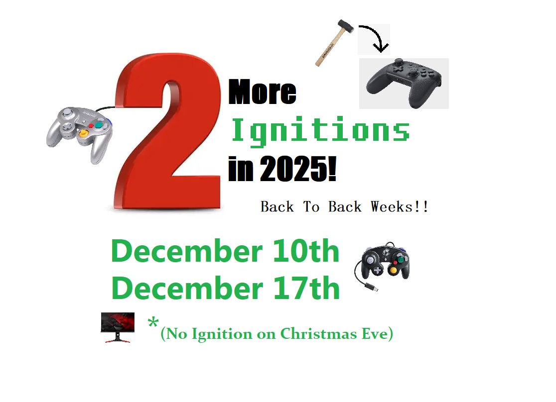 Hey all!

There will be two more Ignitions this year!  Tonight, and next week, for back-to-back weeks!

Come thru and get some games in before the end of 2025!

(I worked hard on this graphic)