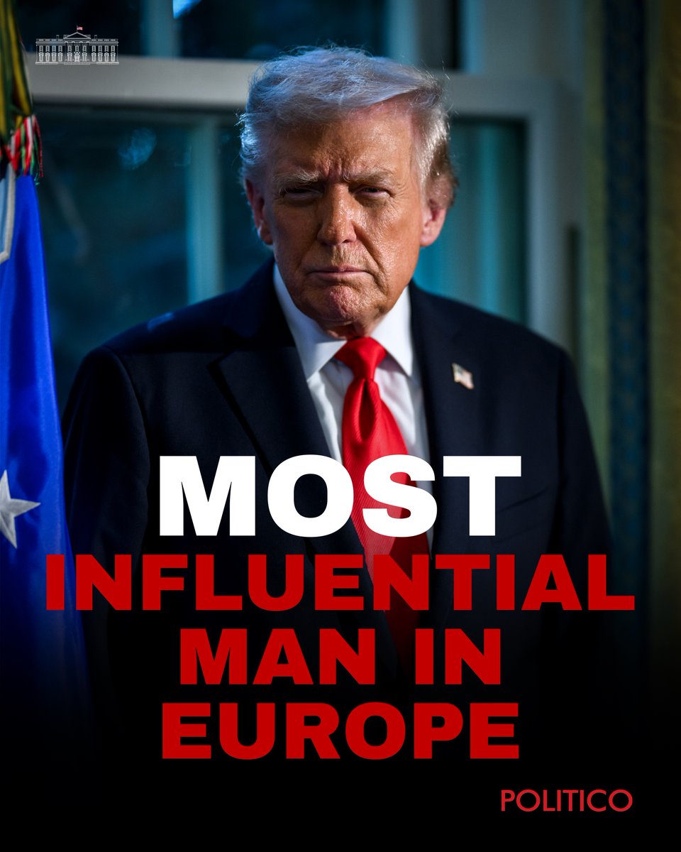 PRESIDENT DONALD J. TRUMP NAMED MOST INFLUENTIAL PERSON IN EUROPE