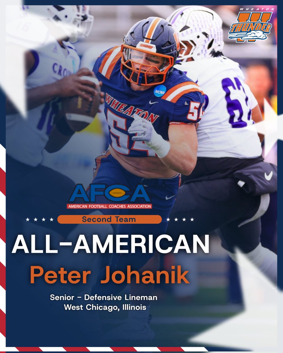 National status for a dominant disruptor.

 <a href="/WeAreAFCA/">AFCA</a> has announced its 2025 Division III All-America Teams, and Wheaton's Peter Johanik has been named to the Second Team defense thanks to an outstanding senior season. 

The Thunder's career tackle for loss record-holder