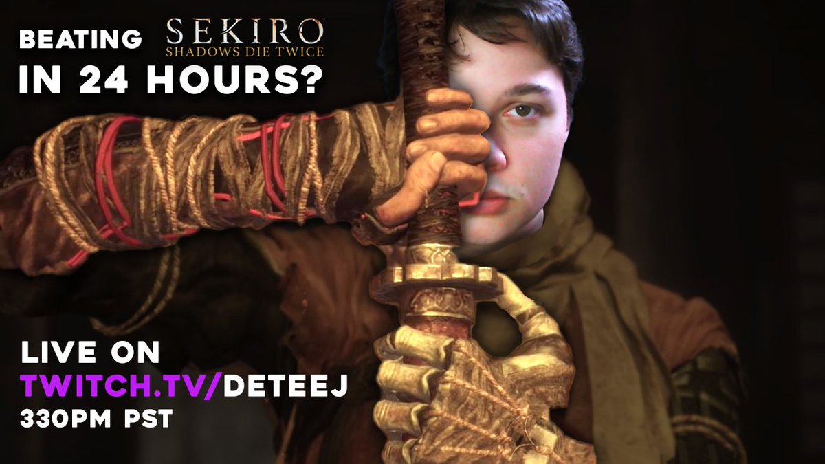 Attempting to beat Sekiro in 24 hours today 

LIVE At 3:30pm PST 
12/10/2025
twitch.tv/deteej