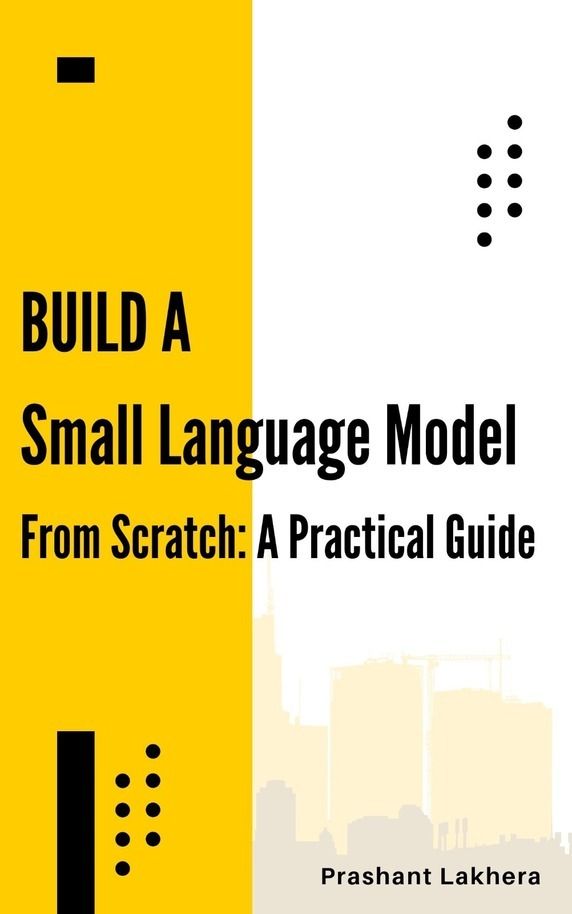 leanpub's tweet image. Building A Small Language Model from Scratch: A Practical Guide by Prashant Lakhera @lakhera2015  is the featured book on the Leanpub homepage! #ComputerProgramming

Master language models by building one yourself. This hands-on guide takes you from neural network fundamentals to…