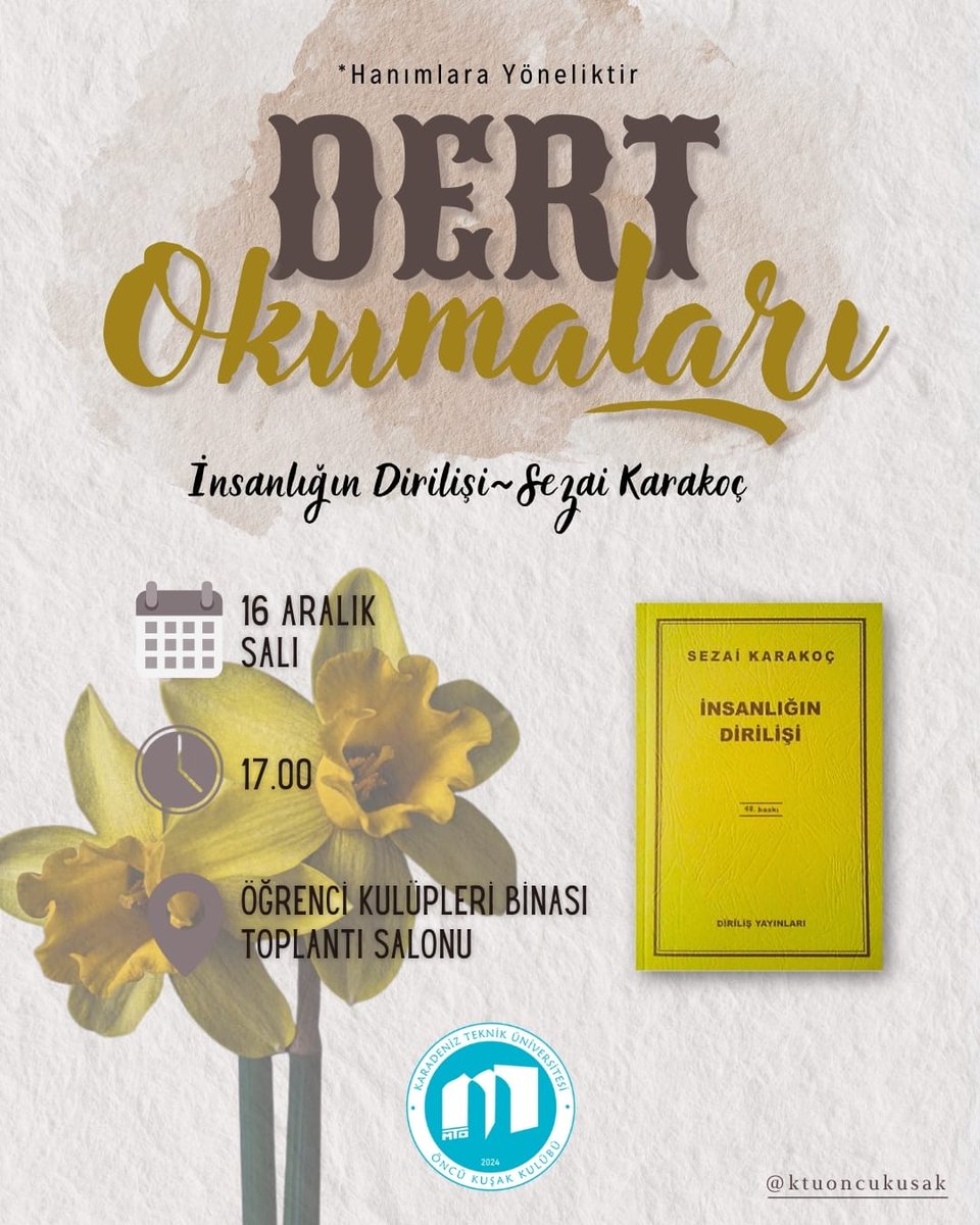 DERT OKUMALARI'mıza #100kitaplistesi'nin 1. aşama kitaplarından
"İnsanlığın Dirilişi - Sezai Karakoç" kitabıyla devam ediyoruz.📚

🗓️ Tarih: 16 Aralık Salı 
🕓 Saat: 17:00
📍 Yer: KTÜ Öğrenci Kulüpleri Binası / Büyük Toplantı Salonu

<a href="/yenisafakwriter/">yusuf kaplan</a> 
<a href="/mtokurumsal/">Medeniyet Tasavvuru Okulu</a>