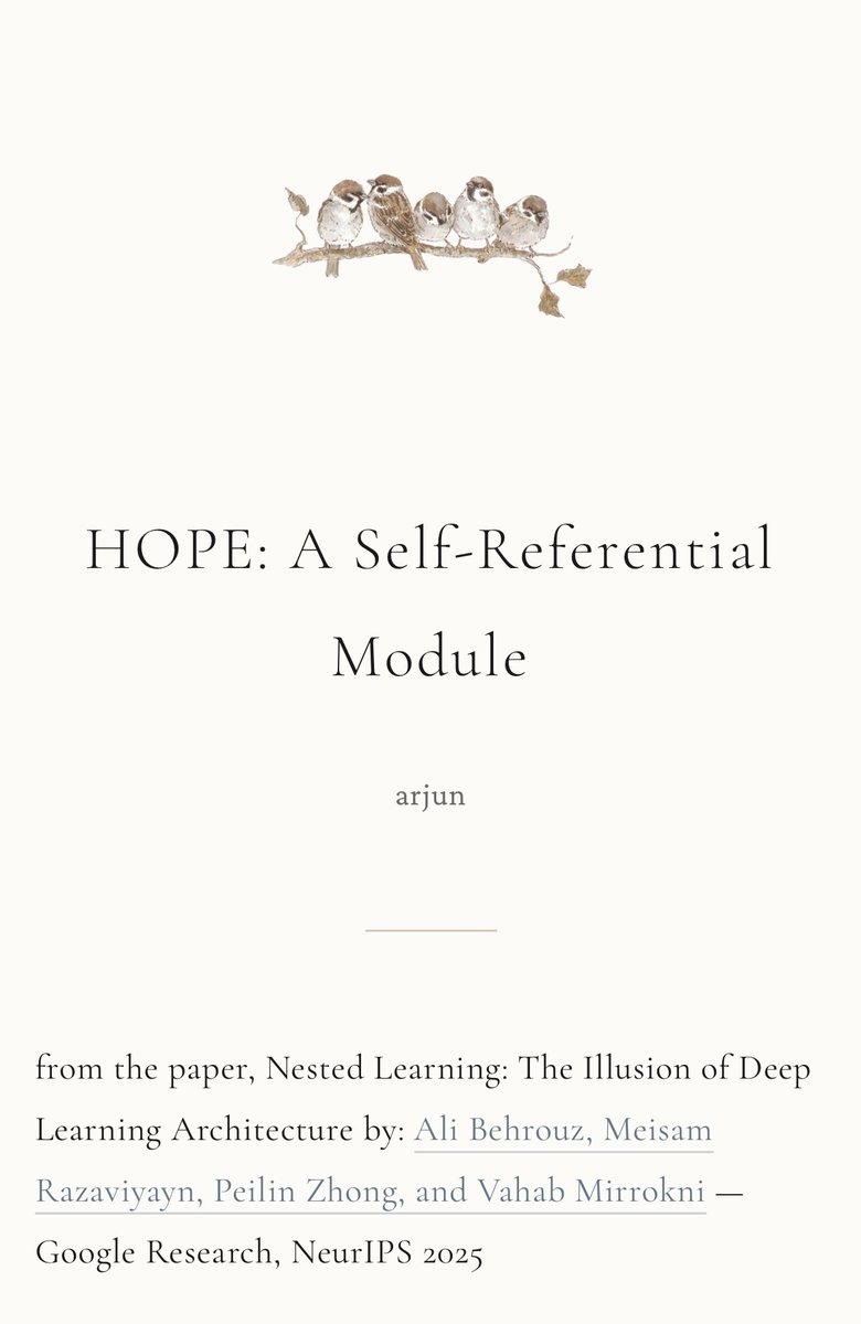 arjunkocher's tweet image. HOPE: A Self-Referential Module

from the paper, Nested Learning by @behrouz_ali 

k-a.in/hope.html