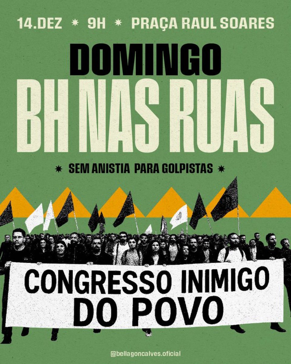 🚨BH NAS RUAS🚨

DOMINGO 14/12 • 9h • Praça Raul Soares

Sem anistia pra golpista
Congresso inimigo do povo

Chega de impunidade
O Brasil é nosso, não deles
Vem com a gente! 🇧🇷✊🏾
#BHNasRuas #14Dez #SemAnistia #CongressoInimigoDoPovo