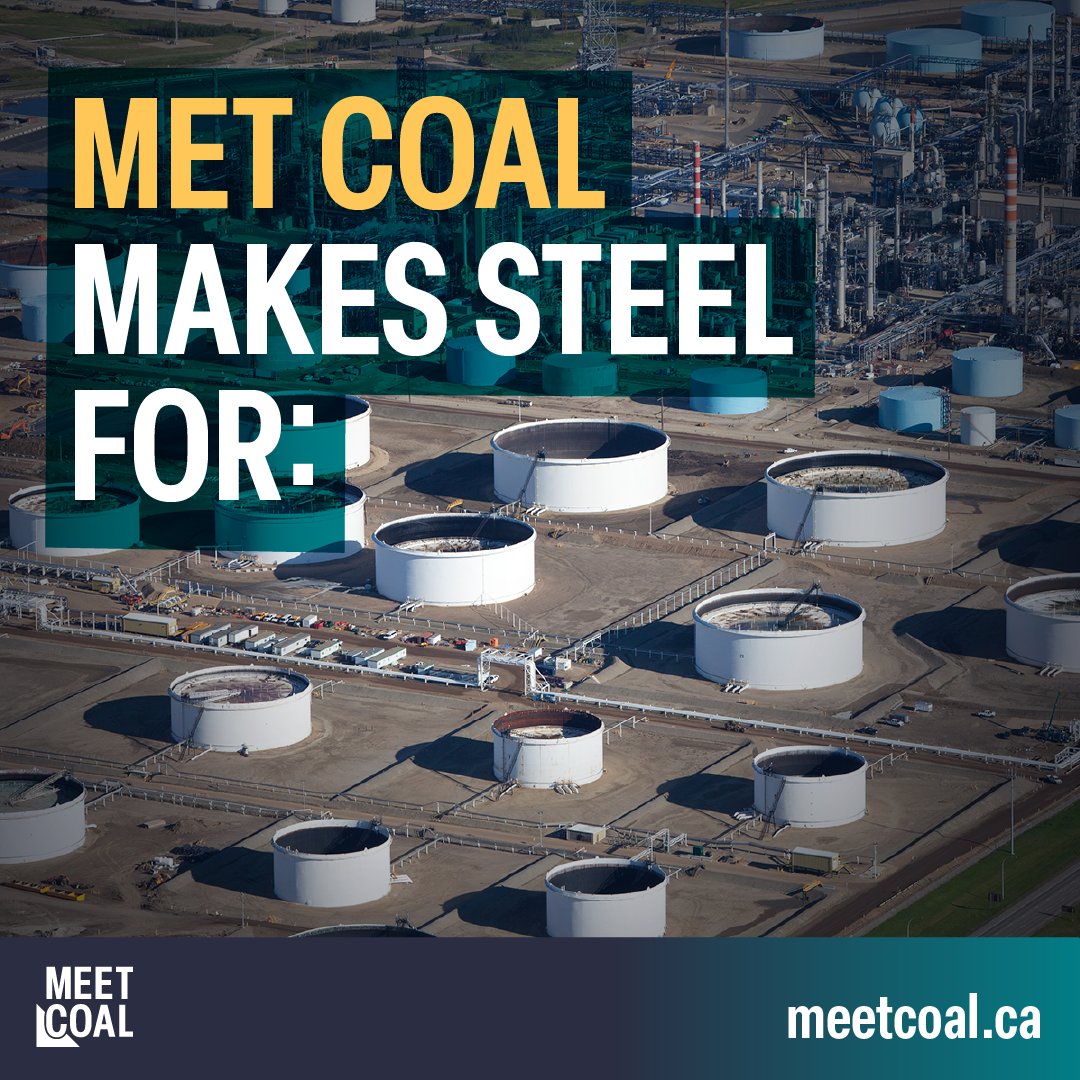 Tank farms + pipelines + refineries = a lot of steel.

Steelmaking coal helps build Canada's largest export.