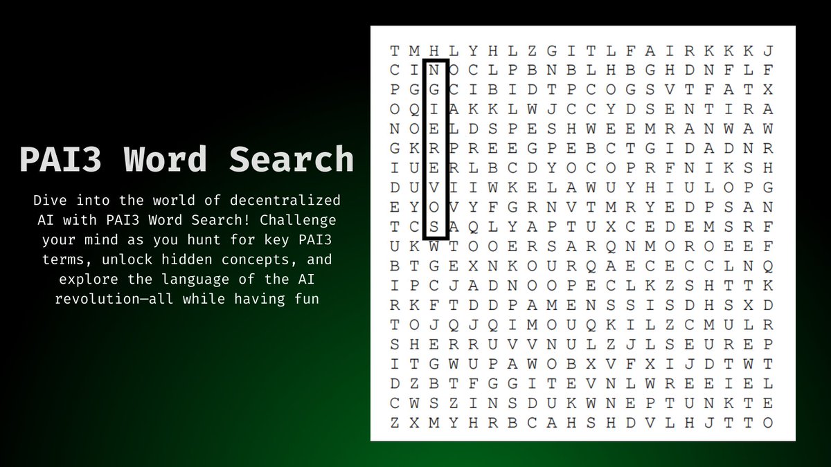 Pai3Ai's tweet photo. Want to earn 5 $PAI3? 🔥

It’s time to hunt! Find the hidden PAI3 words in our Word Search and prove you know the decentralized AI world.

How to play:
✅ Follow @Pai3Ai 
✅ Be the first to comment the first 5 words you find
✅ Like, Rt, bookmark
✅ Tag 3 of your mutuals

Hint: One of the words has already been found—Sovereign. Can you find the rest?
