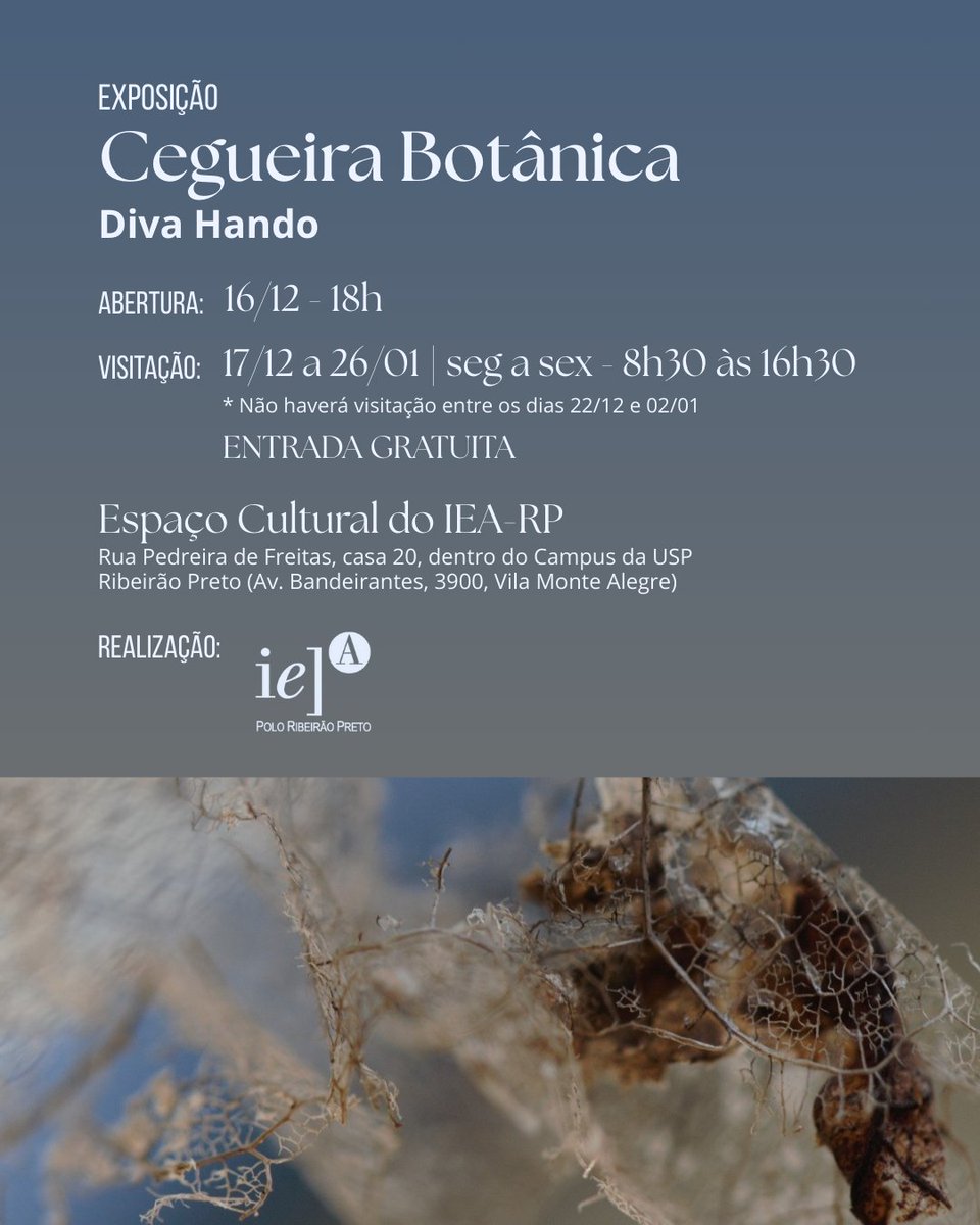 IEARP's tweet image. O Espaço Cultural do Instituto de Estudos Avançados Polo Ribeirão Preto da USP recebe a partir do dia 17 de dezembro a exposição “Cegueira Botânica”, da artista visual Diva Hando. A abertura será no dia 16 de dezembro, a partir das 18h. Saiba mais em rp.iea.usp.br/exposicao-na-u…