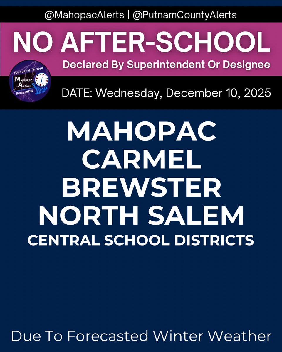 RECENT: All after-school and evening activities within the Mahopac CSD, Carmel CSD, Brewster CSD, and North Salem CSD are canceled for today, Wednesday, 12/10/25 due to forecasted winter weather.