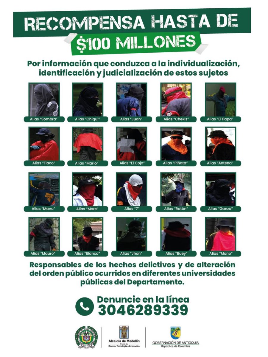 Antioqueños, ayúdennos a identificar a estos sujetos. Son responsables de alterar el orden público en las instituciones de educación superior públicas del Departamento. Desde el Gobierno de Antioquia y el Distrito de Medellín ofrecemos hasta 100 millones de pesos por información