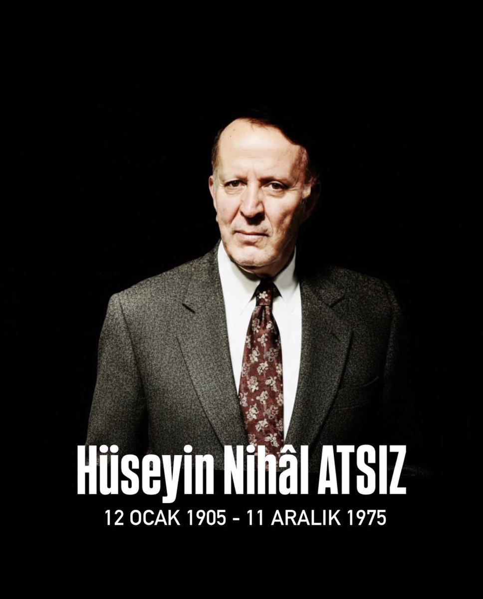 Büyük Türkçü, bilge yolbaşçımız, #HüseyinNihâlAtsız’ı sevgi ve saygıyla yâd ediyoruz. 

Ruhu şâd olsun

Vaktiyle bir Atsız varmış!