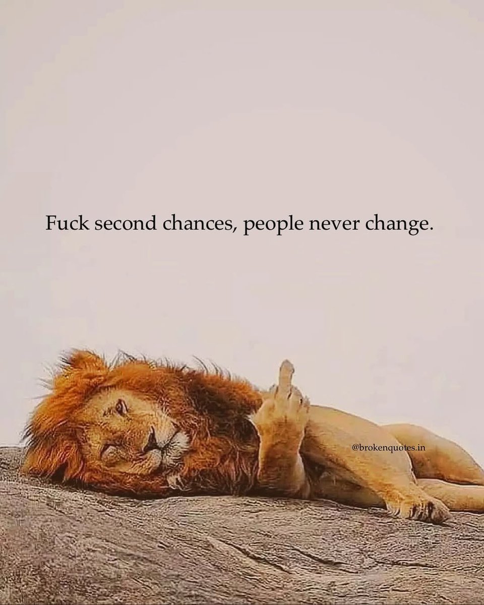 “İkinci şansları s*ktir et, insanlar asla değişmez.”