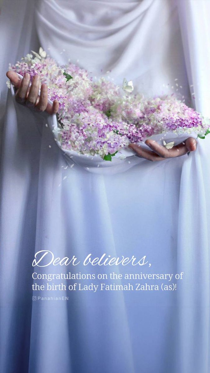 PanahianEN's tweet image. Dear believers, 
Congratulations on the anniversary of the birth of Lady Fatimah Zahra (as)