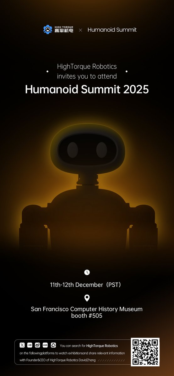 HTrobotics's tweet image. HighTorque Robotics is coming to the Humanoid Robot Summit 2025!

Join us in San Francisco from Dec 11-12. We invite you to experience our latest product demos at Booth#505 and hear from our Founder &amp;amp; CEO, David Zhang.

Venue: Computer History Museum, SF
Don&apos;t miss out!