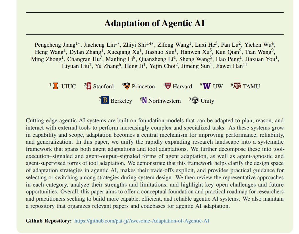 A solid 65-page long paper from Stanford, Princeton, Harvard, University of Washington, and many other top univ.

Says that almost all advanced AI agent systems can be understood as using just 4 basic ways to adapt, either by updating the agent itself or by updating its tools.