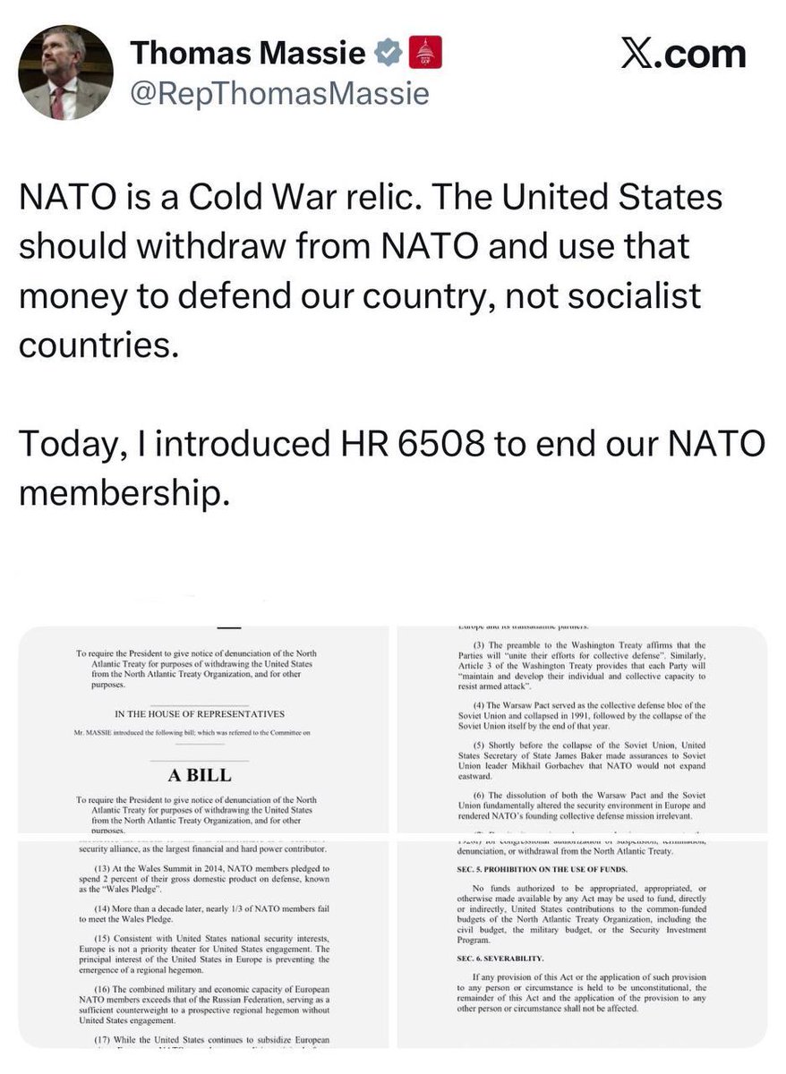 🇺🇸 DER AMERIKANISCHE KONGRESSABGEORDNETE THOMAS #MASSI, EIN #REPUBLIKANER, HAT EINEN GESETZENTWURF ZUR AUSSTIEG DER USA AUS DER #NATO VORGELEGT, WIE DAS BÜRO DES KONGRESSABGEORDNETEN MITTEILT.

Der Dokument wird vorgeschlagen, den Namen „Gesetz über eine nicht vertrauenswürdige