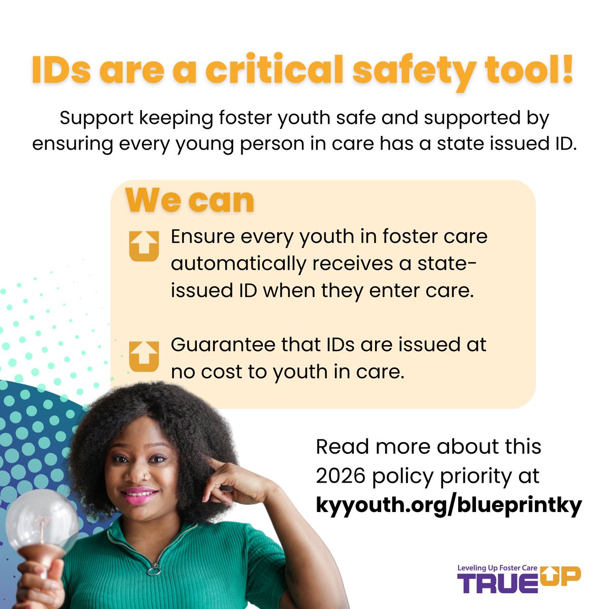 TrueUpKY's tweet image. 🪪💪Ensuring every foster youth in Kentucky has a valid state-issued ID is a powerful step to protect and empower our young people. Let’s lead the way in safeguarding and supporting foster youth. Learn more about this vital 2026 #BlueprintKY priority: bit.ly/4iW8AwP