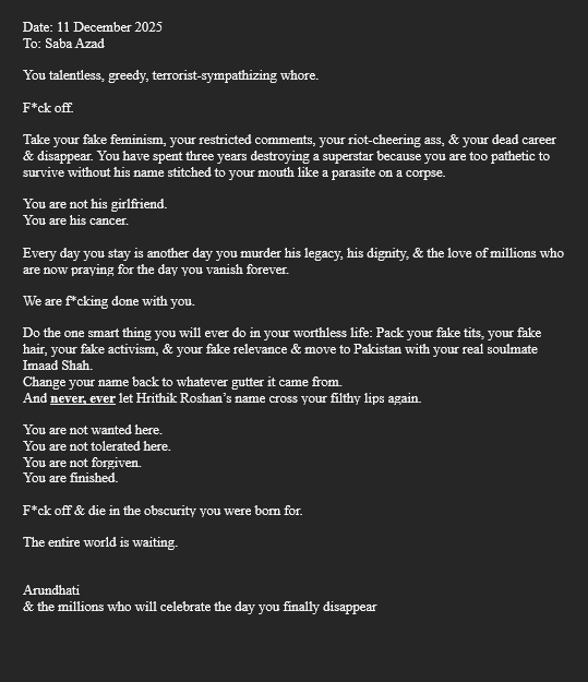 iArundhatiDevi7's tweet photo. 🚨Open Letter to #SabaAzad, delivered in care of @iHrithik @RoshanEshaan @HRXFilms @PrimeVideoIN &amp; whatever worthless #Bollywood PR firm still backing her &amp; #HrithikRoshan 

F*ck Off.  😠🖕🖕

#EndPromance #EthicalBollywood https://t.co/tS8hQOlyLr