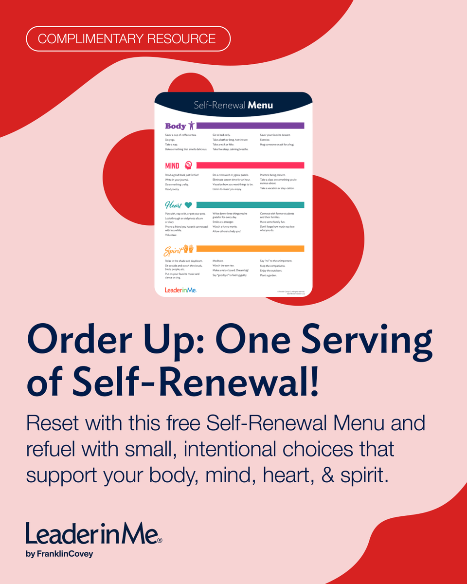 Educators give so much of themselves, but how often do they take time to refuel?

The Self-Renewal Menu offers simple ways to care for your body, mind, heart, and spirit. One small act at a time.

Download it here: bit.ly/48H5hoq

#LeaderInMe #SelfRenewal #Habit7