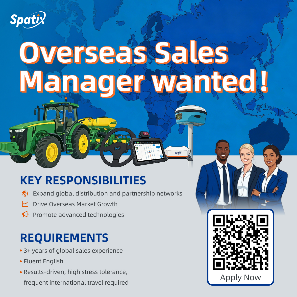 SpatiX is hiring Overseas Sales Manager! 🌏  
Join us to lead international sales of agricultural machinery, satellite navigation, surveying, and geographic information hardware, and drive global business growth!🚀
apply here 👉 na2.hubs.ly/H02tzkc0