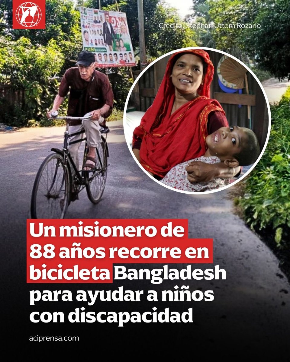 aciprensa's tweet photo. El P. Robert Terence McCahill, misionero de Maryknoll que trabaja en el cuidado de la salud de personas pobres y con discapacidades en Bangladesh, cumple 50 años de servicio en el país en esta primera semana de diciembre.

Durante sus cinco décadas en Bangladesh, McCahill ha visitado 13 distritos administrativos de esta nación de mayoría musulmana, pasando tres años en cada uno para servir a la población local. Dejó Srinagar, en el distrito de Munshiganj, cerca de Daca, a finales de noviembre tras completar tres años allí, aunque aún no sabe a dónde irá después.

“Creo que, así como Jesús no estuvo atado a un solo lugar y se le pidió que difundiera la Palabra de Dios, yo viajo y llego con amor y trabajo a personas de todas las religiones”, dijo McCahill a CNA —agencia en EWTN News— el 18 de noviembre.

Nacido en Iowa en 1937, McCahill se trasladó más tarde a Indiana debido al trabajo de su padre. En 1964 fue ordenado sacerdote y ese mismo año llegó a Filipinas.

En 1975, él y otros cuatro sacerdotes llegaron a Bangladesh por invitación del Arzobispo   de Daca, Mons. Theotonius Amal Ganguly. Tras aprender bengalí durante un año, su primer lugar de misión fue el distrito norteño de Tangail, donde trabajó durante nueve años.

En Bangladesh es conocido como “Bob Bhai”, es decir, Hermano Bob. Un amigo musulmán le dio este nombre al pensar que los musulmanes bangladesíes tendrían dificultad para pronunciar su nombre completo, y así sigue siendo llamado en las aldeas donde sirve.

“Mi único hijo ha estado discapacitado desde su nacimiento; no puede caminar ni hablar. He visto a muchos médicos, pero sin resultados”, dijo Abdul Mannan Khan, de 45 años, musulmán de Munshiganj.

“Bob Bhai viene a menudo a mi casa, ríe y bromea con mi hijo. Ahora estoy recibiendo tratamiento en el hospital gracias a él. No necesito dinero”, dijo Khan a CNA.

Su hijo de 15 años, Abu Mosa Khan, es el único niño de la familia y sus padres lo cuidan con devoción. Pero afirman que nadie alrededor logra conectarse con él como lo hace McCahill.

“No todo es posible solo con dinero; muchas cosas grandes son posibles con amor, como lo que hace Bob Bhai”, afirmó Khan.

McCahill alquila una habitación pequeña dondequiera que va, o se queda donde alguien se la ofrezca gratis. Las autoridades le han dado un espacio de 5 por 8 pies en un aula de escuela en Srinagar, separado por paredes de zinc. La habitación, apenas iluminada, contiene un desorden de ropa, una cama sencilla de madera, un mosquitero viejo, una luz eléctrica básica y un ventilador. También hay una estufa de queroseno para cocinar, algunos utensilios pequeños y una bicicleta.

Cada día recorre al menos entre 19 y 24 kilómetros en bicicleta para visitar aldeas rurales, ver a niños discapacitados y llevarlos a diferentes hospitales cuando lo necesitan.

“Bob Bhai llega a nuestra casa muy temprano por la mañana en su bicicleta”, dijo un hombre llamado Farman, de 83 años.

El nieto de Farman, Rakibul, de 8 años, quedó discapacitado un año después de su nacimiento y no puede caminar ni hablar. Su madre se volvió a casar y su padre ya no se ocupa de él, por lo que Rakibul vive con su abuelo.

“Después de recibir tratamiento en muchos lugares, ahora Rakibul está siendo atendido gratuitamente en Daca por consejo de Bob Bhai, y está mostrando algo de mejoría”, comentó Farman.

McCahill, quien perdió a su madre siendo muy joven, se mudó con su padre a Indiana. De joven trabajó repartiendo periódicos en bicicleta. Más tarde, en la secundaria, trabajó limpiando casas y luego como conductor de camiones.

Mientras conducía un camión, antes de entrar al seminario, se salvó de un accidente grave gracias a la oración. Los frenos fallaron y pensó que tendría que saltar del vehículo, pero milagrosamente sobrevivió.

“Después de sobrevivir a aquel accidente, decidí sin dudarlo que sería sacerdote y misionero”, recordó McCahill.

Desde su juventud ha tenido una gran pasión por las bicicletas. Cuando llegó a Bangladesh, las carreteras no estaban bien desarrolladas y podía llegar a todas partes pedaleando. Por eso escogió la bicicleta como su medio de transporte.

“Entre otras razones, la principal es la sencillez, y las bicicletas son el vehículo de la gente pobre. Al mismo tiempo, montar en bicicleta mantiene el cuerpo sano, por eso la uso. Creo que amarnos unos a otros es la clave de la felicidad”, explicó McCahill.

“Además, cuando voy en bicicleta, mucha gente me hace preguntas y puedo responderlas fácilmente mientras estoy parado”, añadió este misionero ciclista.

McCahill encuentra paz en su vida sirviendo a las personas. Continuará mientras pueda caminar, asegura. Disfruta descubrir un lugar nuevo tras otro y conocer nuevas personas. No ha enfrentado grandes dificultades en el país pese a que alrededor del 90% de la población es musulmana y menos del 1% cristiana.

“Primero hay sospecha —es natural esperarlo y recibirlo—. Para el segundo año, hay muchas personas que confían en ti, y ese es un año de construcción de confianza. Para el tercer año, ya hay afecto hacia mí. Y entonces sé que, al terminar el tercer año, puedo irme y hacer lo mismo en otro lugar”, explicó.

Cree que un sacerdote no solo debe celebrar la Misa dentro de la iglesia, sino también predicar la Palabra de Cristo en todas partes. “Celebro la Misa yo mismo todos los días. Quiero vivir así, y cuando muera, quiero ser enterrado en este país”, concluyó.