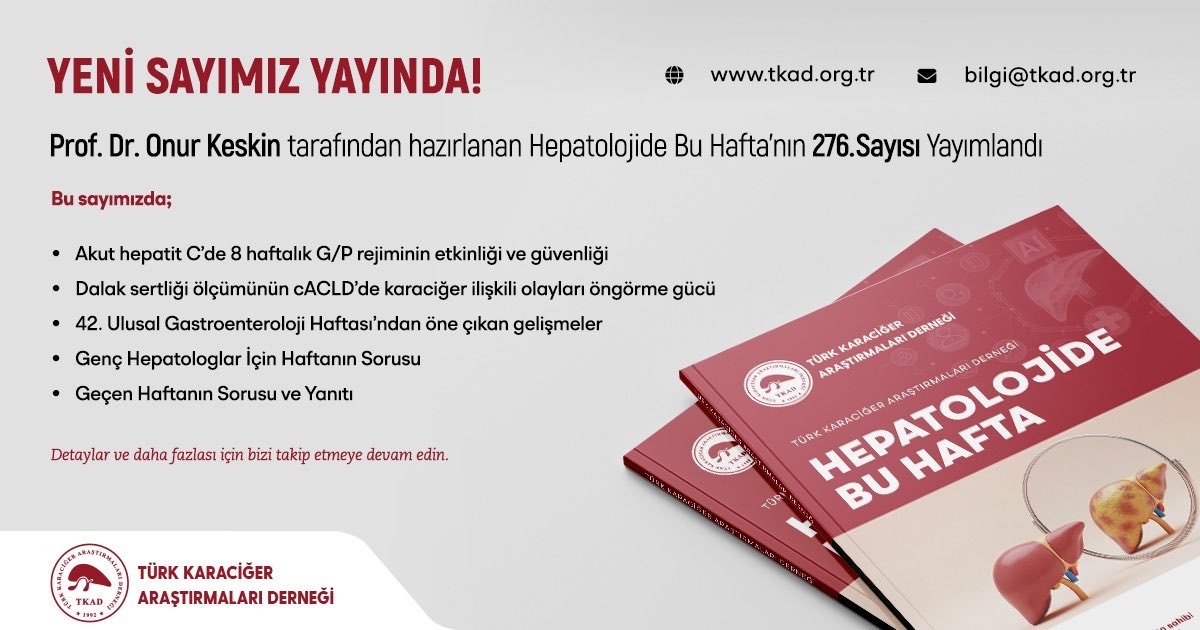 tkadorg's tweet image. 📢 Prof Dr. Onur Keskin’in hazırladığı Hepatolojide Bu Hafta 276. Sayı yayında!

Hepatoloji alanındaki güncel bilgi akışını yakından takip etmek için bizi izlemeye devam edin!

#TKAD #TürkKaraciğerAraştırmalarıDerneği