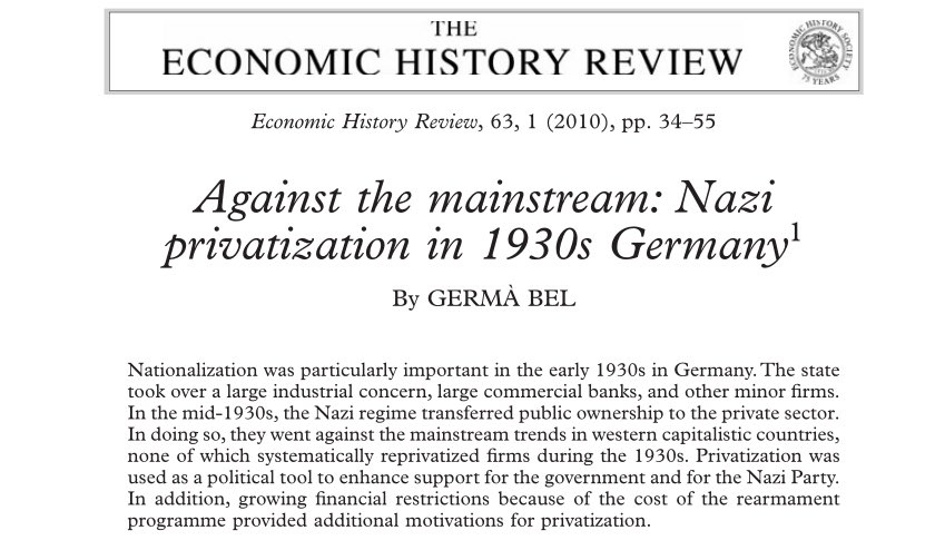 Çoğu kişi bilmiyor ama modern anlamda ilk sistematik özelleştirme politikası 1930’larda Nazi Almanyası tarafından uygulandı. Ondan önce devletin varlık sattığı bazı örnekler vardı ama bunlar sistematik ve ideolojik bir “özelleştirme programı” değildi. ++

Nazi döneminin farkı