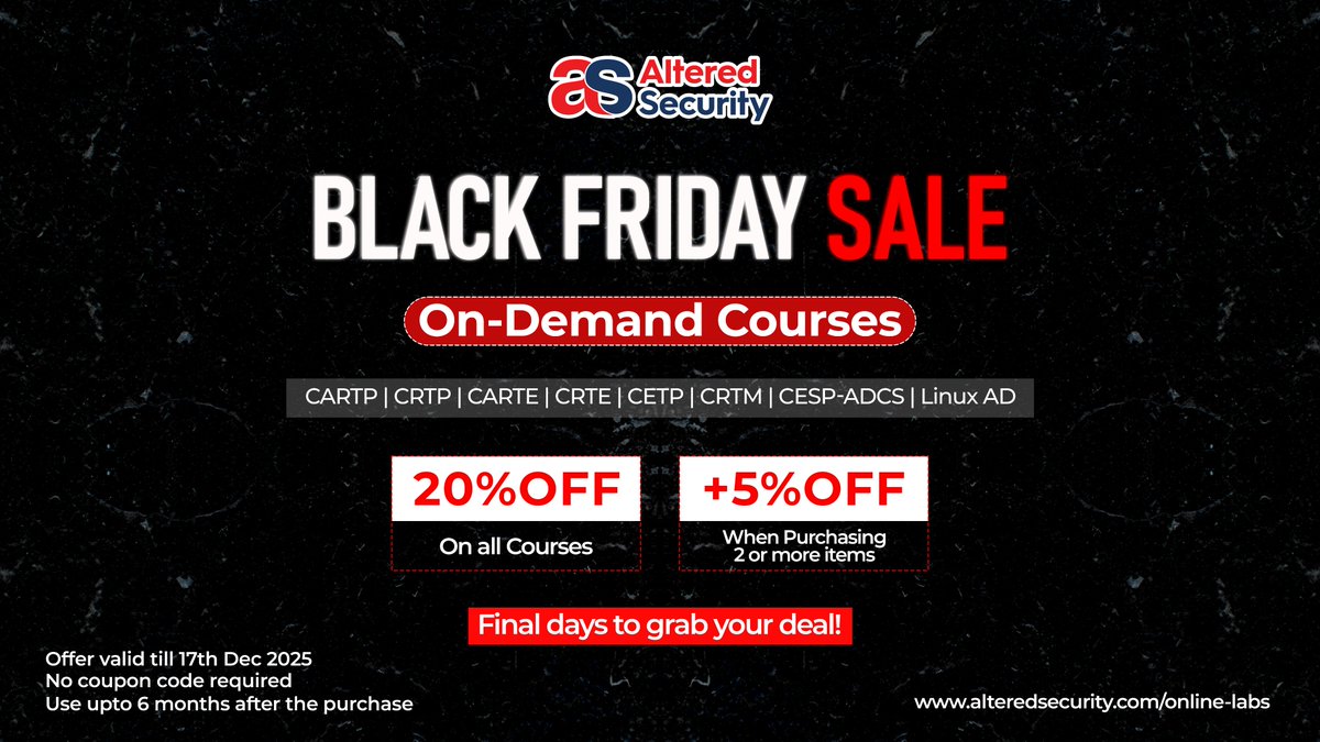 AlteredSecurity's tweet image. Black Friday deals are in their final week!
Save 20% on all On-Demand courses or 25% OFF when you buy 2 or more (including lab extensions).

Ends Dec 17. No code needed.
Use anytime within 6 months.

Enroll: alteredsecurity.com/online-labs

#BlackFridaySale #AlteredSecurity #RedTeam