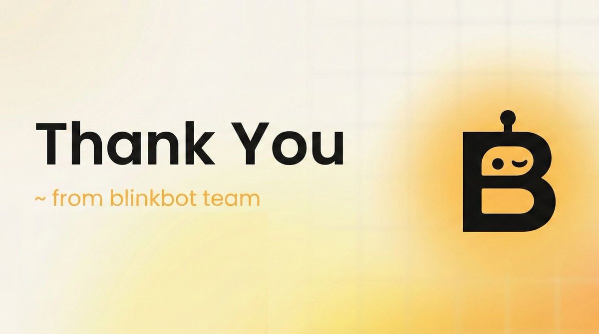 Day-one believers… appreciate you more than you know.

You helped shape BlinkBot into what it is.

We’ve got a wave of updates coming, stay with us and keep that same energy.

What comes next is even better.