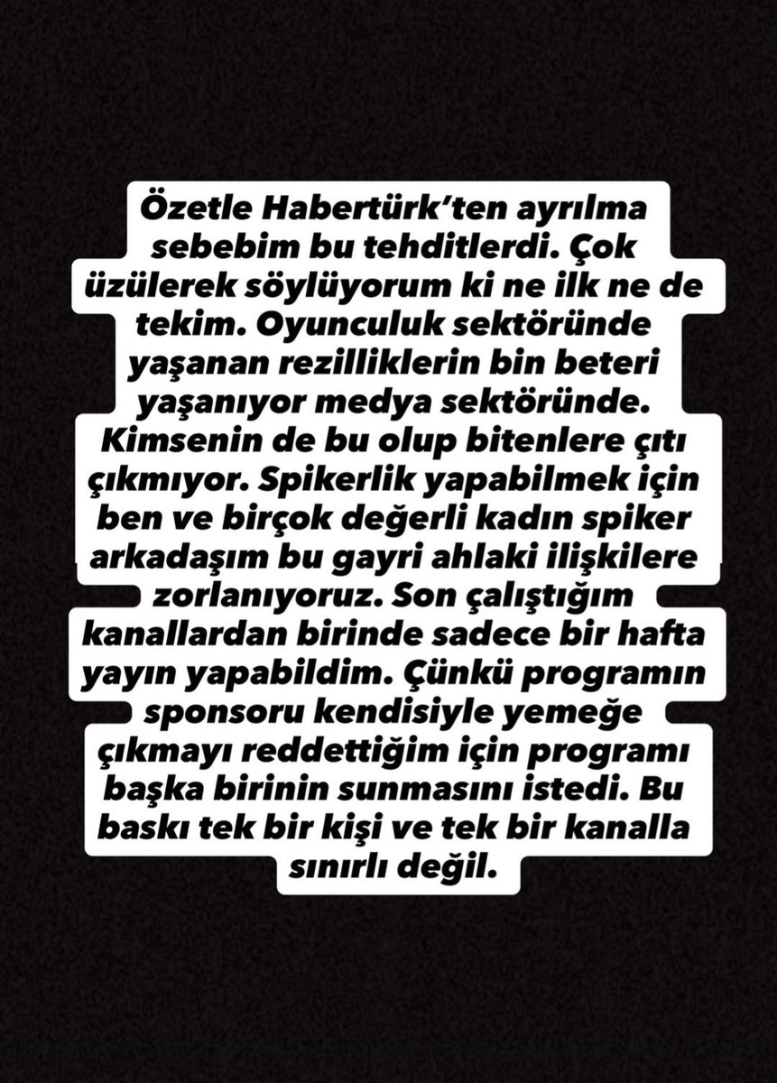 Eski Habertürk spikeri Nur Köşker:

Ben neden artık kendi memleketimde çok aşık olduğum, çok da severek yaptığım mesleğimi ahlaki bir çerçeve içerisinde icra edemediğim için ülkeden göçmek, kıta değiştirmek zorunda kalıyorum?

Spikerlik yapabilmek için ben ve birçok değerli kadın
