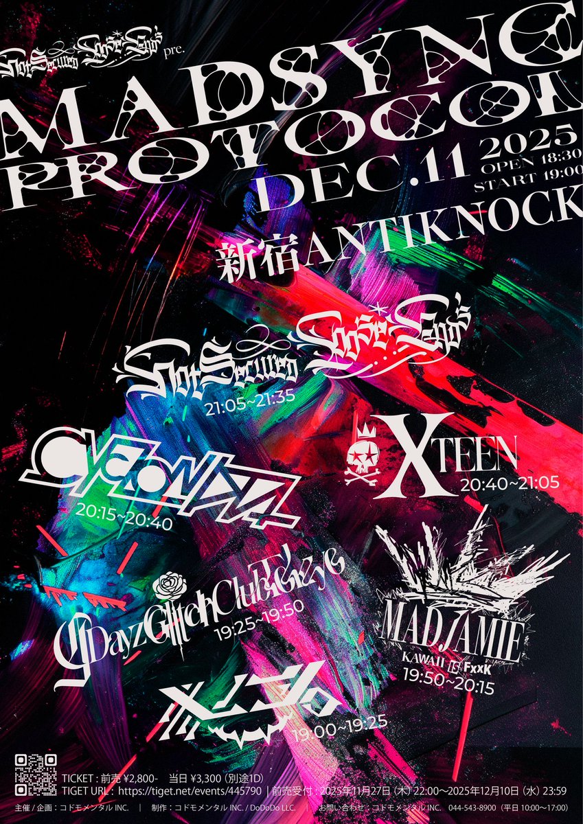 XTEEN TONIGHT Not Secured,Loose Ends pre. MADSYNC PROTOCOL 新宿