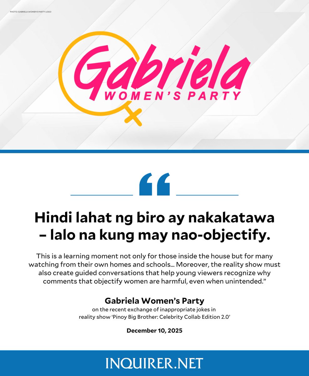 ‘HINDI LAHAT NG BIRO AY NAKAKATAWA’

The Gabriela Women’s Party calls on the producers of “Pinoy Big Brother: Celebrity Collab Edition 2.0” to enforce stronger measures against inappropriate and objectifying remarks inside the house, following male housemates’ “objectifying”