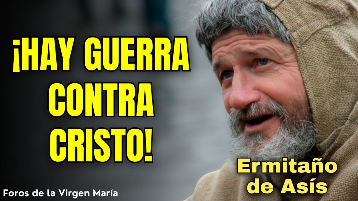 forosvirgen's tweet photo. 🎬 ¡GUERRA CONTRA CRISTO! El Ermitaño Expone a los Poderosos
Ver video 👉 https://t.co/4mkldtdBcF
#massimocoppo #Adviento #ErmitañodeAsís #CristoRey #CrisisEspiritual #profecia #ForosdelaVirgenMaria https://t.co/Hae77XTv1o