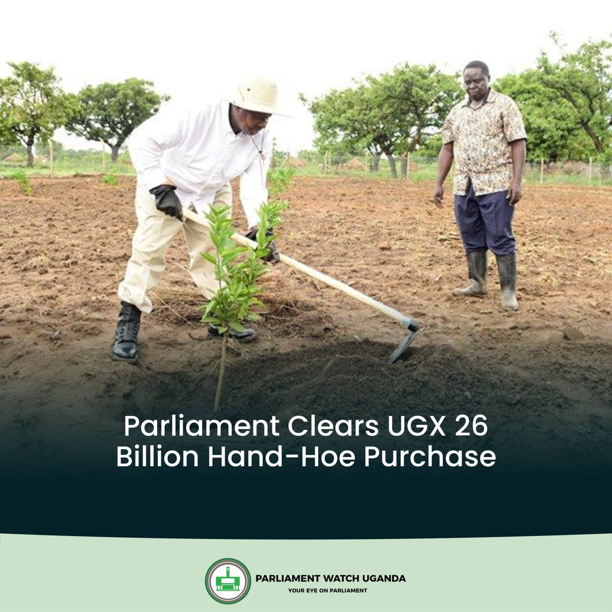 pwatchug's tweet photo. Parliament Clears UGX 26 Billion Hand-Hoe Purchase

🔗https://t.co/jSTXZaZjvy https://t.co/9tOsO47hDc