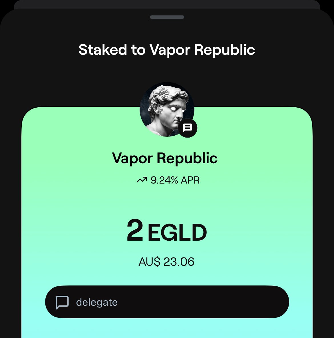 My 11th investment for 2025 

I just staked another 2 $EGLD $23.06AUD🇦🇺choosing <a href="/VaporRepublic/">Vapor Republic - Community-Led Staking on $EGLD</a>  🔐using <a href="/xPortalApp/">xPortal</a> 

My new amount is 141.34📈

Total staked in 2025 = 33.5

🧱x🧱
Keep grinding😤
Keep squeezing💰 
Consistency is🔑

#MVX #EGLD #Stake #CryptoWallet #Crypto #Reward
