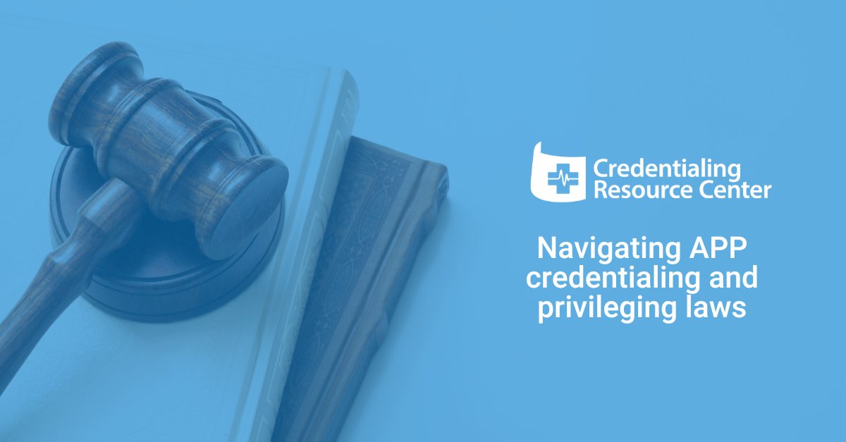 Credentialing &amp; privileging regulations for advanced practice professionals (APP) are currently a loose patchwork of federal &amp; state statutes. Given this variability, identify and apply relevant laws to their APP vetting processes. hubs.la/Q03XwQhq0