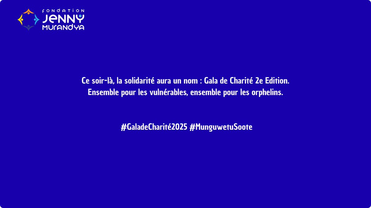 JennyMFondation's tweet photo. Ce soir-là, la solidarité aura un nom: Gala de charité 2e Edition.
Ensemble pour les vulnérables, ensemble pour les orphelins.
#Galadecharité2025 #MunguwetuSoote https://t.co/3ogGdzHbD2
