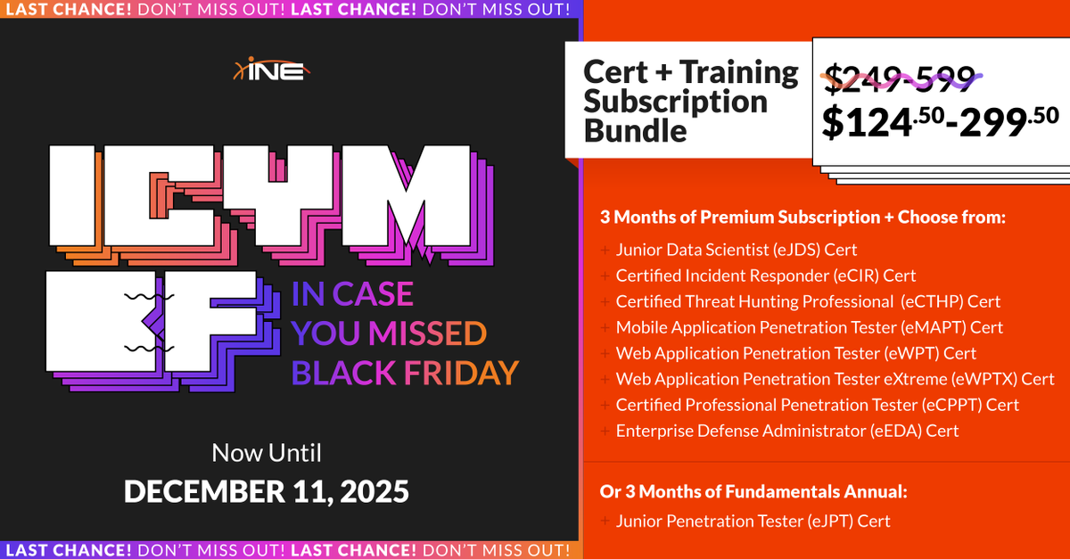 INEsecurity's tweet image. Last chance for Black Friday deals 🏁  

Get a Certification + 3 Months of Training bundle—50% off. Includes a cert voucher + training in pentesting, web/mobile, threat hunting, incident response, defense, or data science. 

Snag yours: bit.ly/4pqih9n 

#BlackFriday #INE