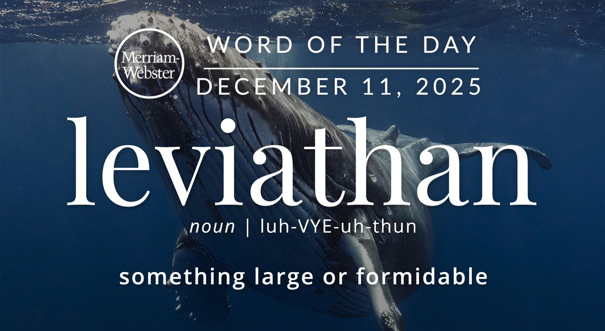 MerriamWebster's tweet image. The #WordOfTheDay is ‘leviathan.’
ow.ly/your50XByr8