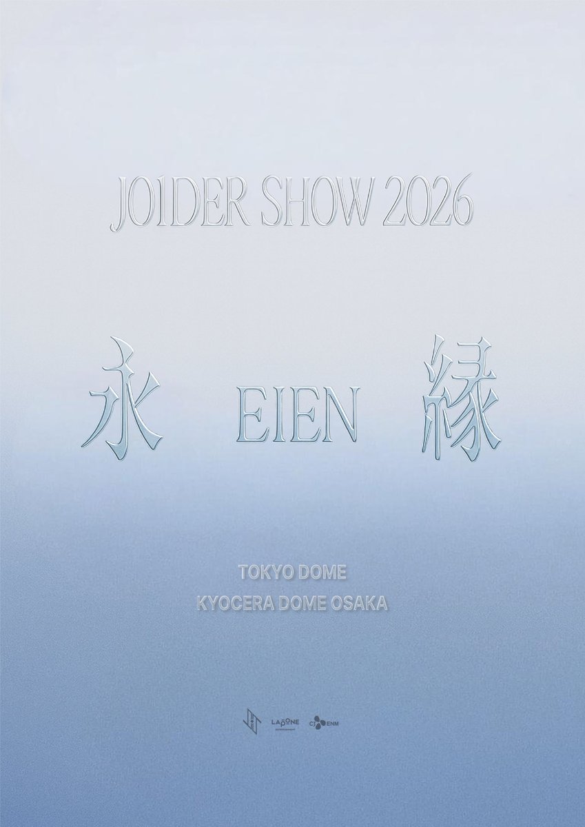 [📢]『JO1DER SHOW 2026』 開催決定！🎉

JO1DER SHOW 2026の第一弾として『JO1DER SHOW 2026 ‘EIEN 永縁’』が
2026年4月に東京ドーム 京セラドーム大阪で行われます

&lt;会場&gt;
📍TOKYO：TOKYO DOME
📍OSAKA：KYOCERA DOME OSAKA

➡️and more for the world

公演詳細は後日ご案内させていただきます。