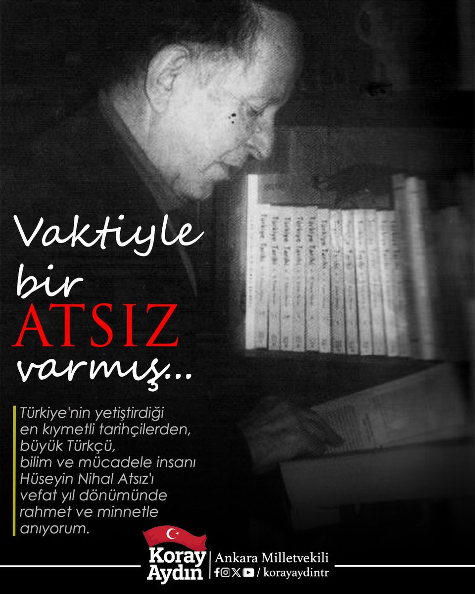 "Saraylarda süremem dağlarda sürdüğümü, 
Bin cihana değişmem şu öksüz Türklüğümü!"

Türkiye'nin yetiştirdiği en kıymetli tarihçilerden, büyük Türkçü, bilim ve mücadele insanı Hüseyin Nihal #Atsız'ı vefat yıl dönümünde rahmet ve minnetle anıyorum.🇹🇷

Merhum Atsız "Vaktiyle bir