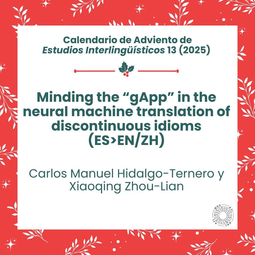 • 10 •

📖 Minding the “gApp” in the neural machine translation of
discontinuous idioms (ES>EN/ZH)

👤 Carlos Manuel Hidalgo-Ternero y Xiaoqing Zhou-Lian

🖇️ estudiosinterlinguisticos.com/wp-content/upl…
